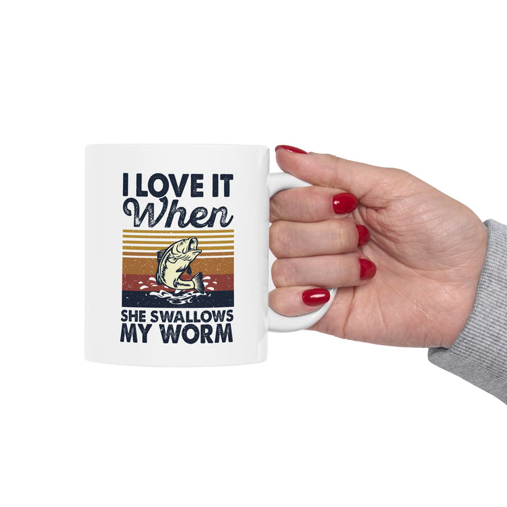 I Love It When She Swallows My Worm Mug