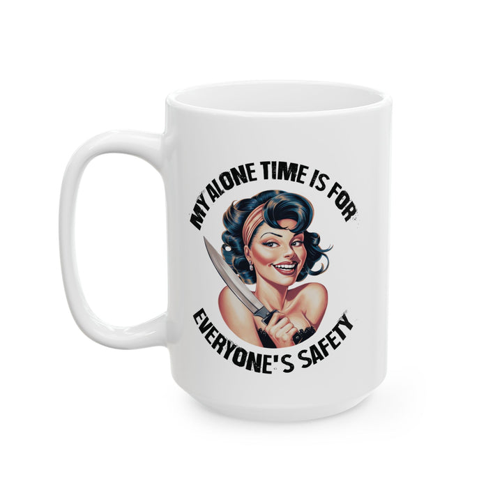 My Alone Time Is For Everyone's Safety Mug