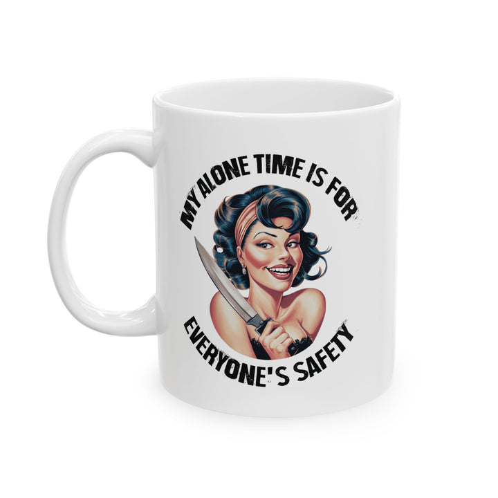 My Alone Time Is For Everyone's Safety Mug