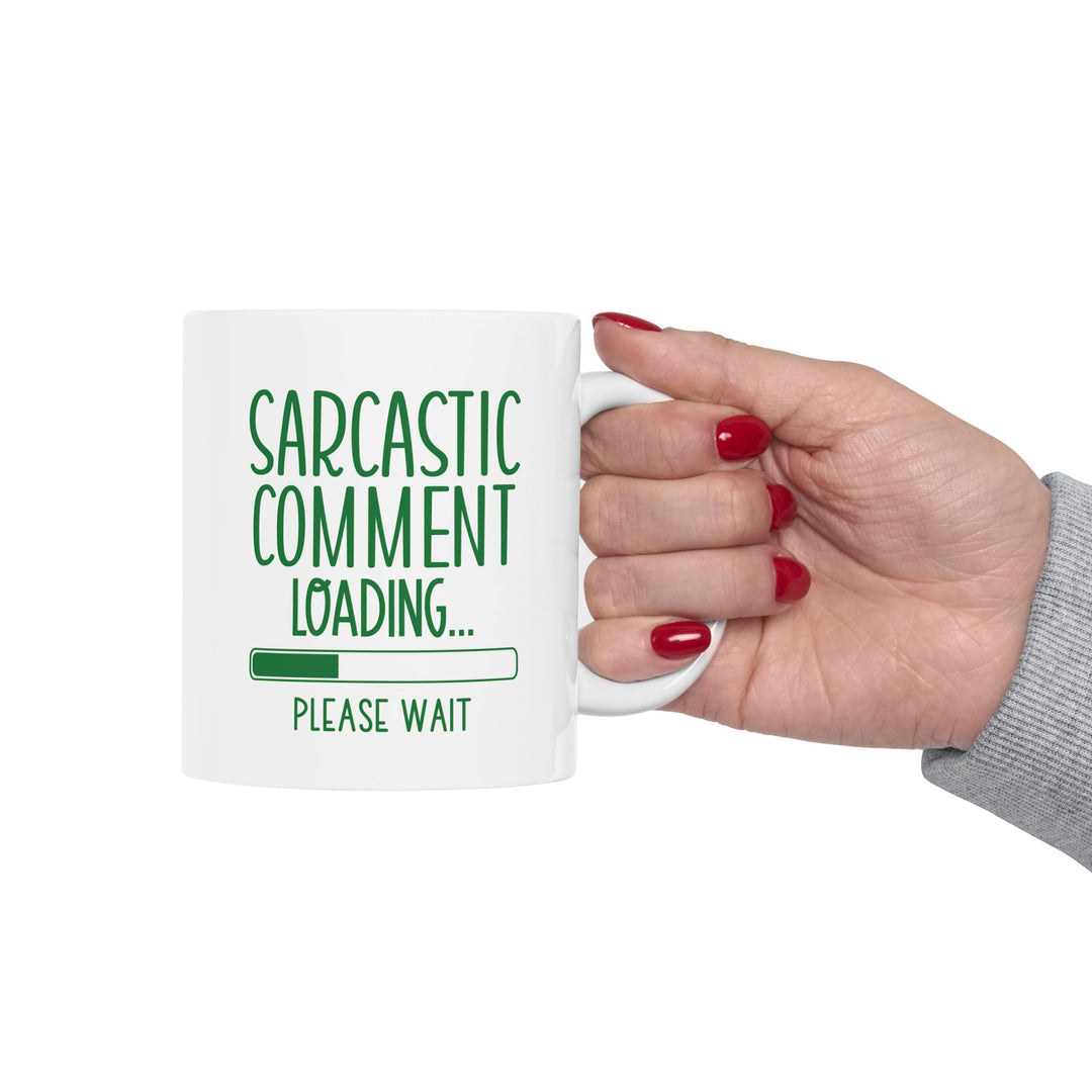 Sarcastic Comment Loading Mug