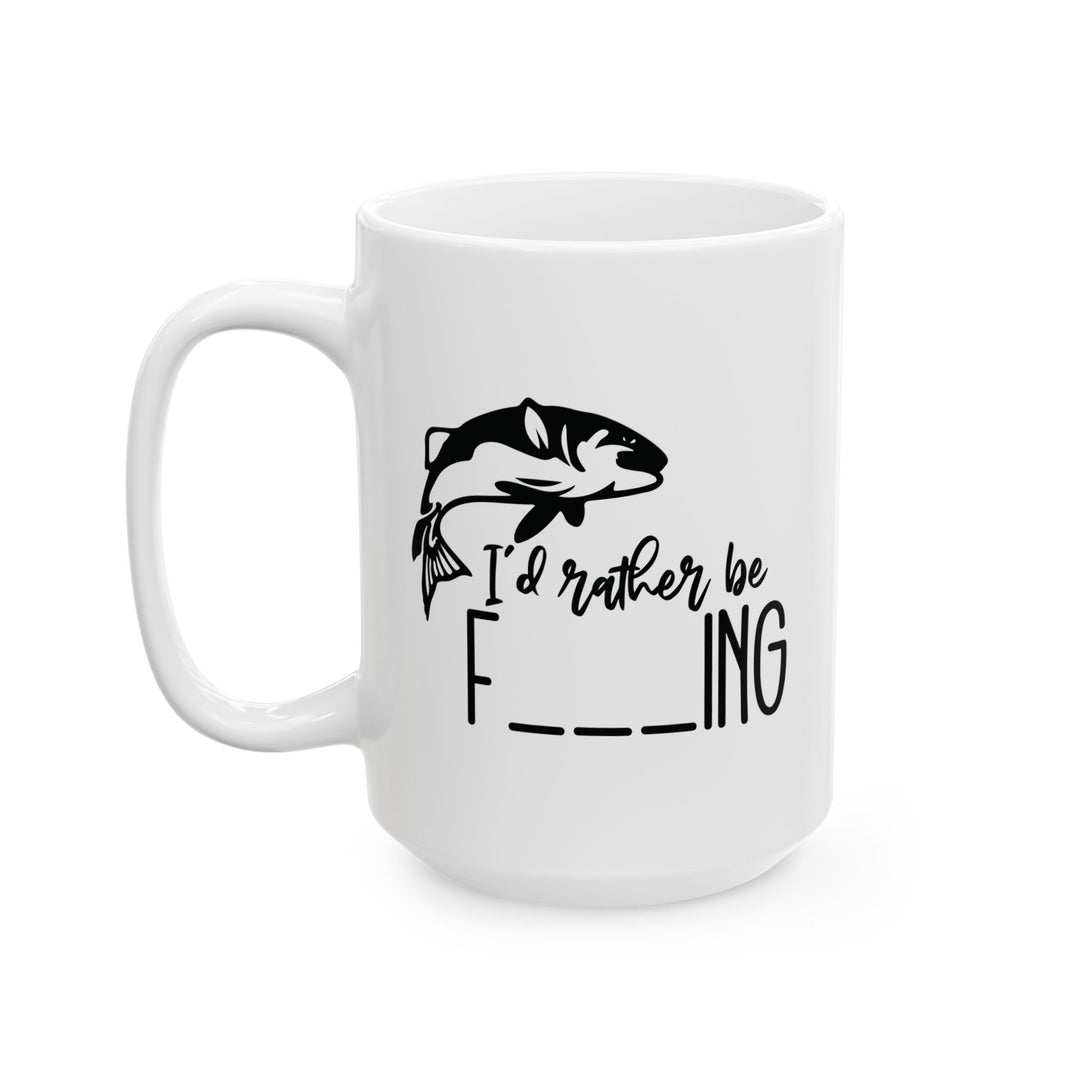 Id Rather Be F***ing Mug