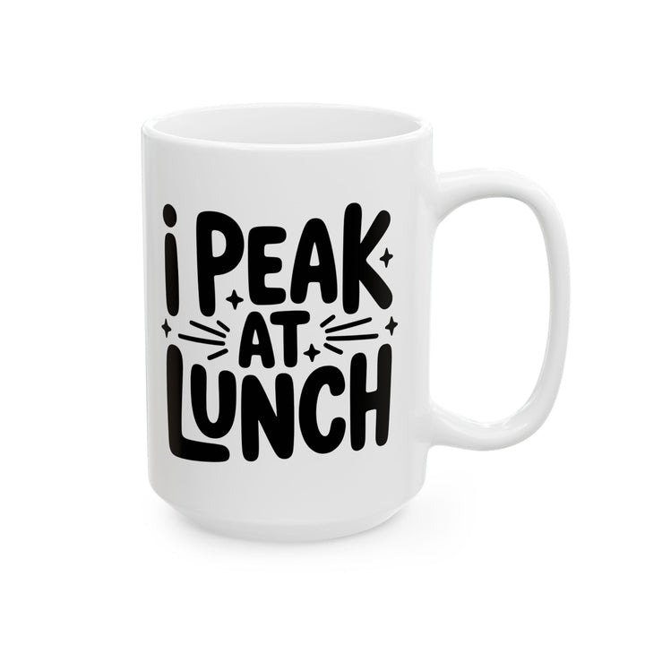 I Peak At Lunch Mug