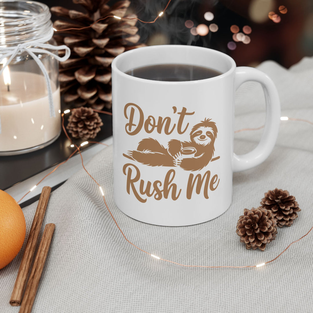 Don't Rush Me Sloth Mug