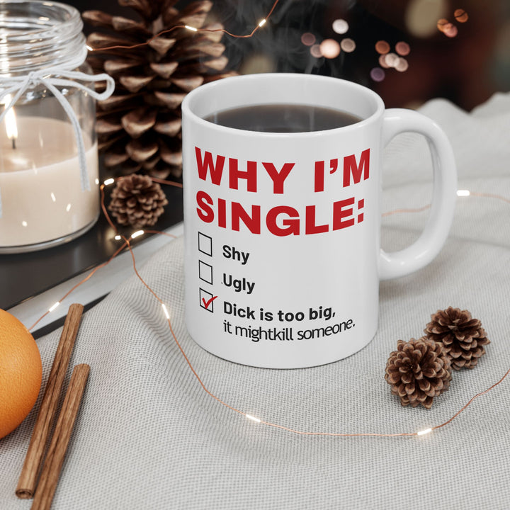 Why I Am Single Mug