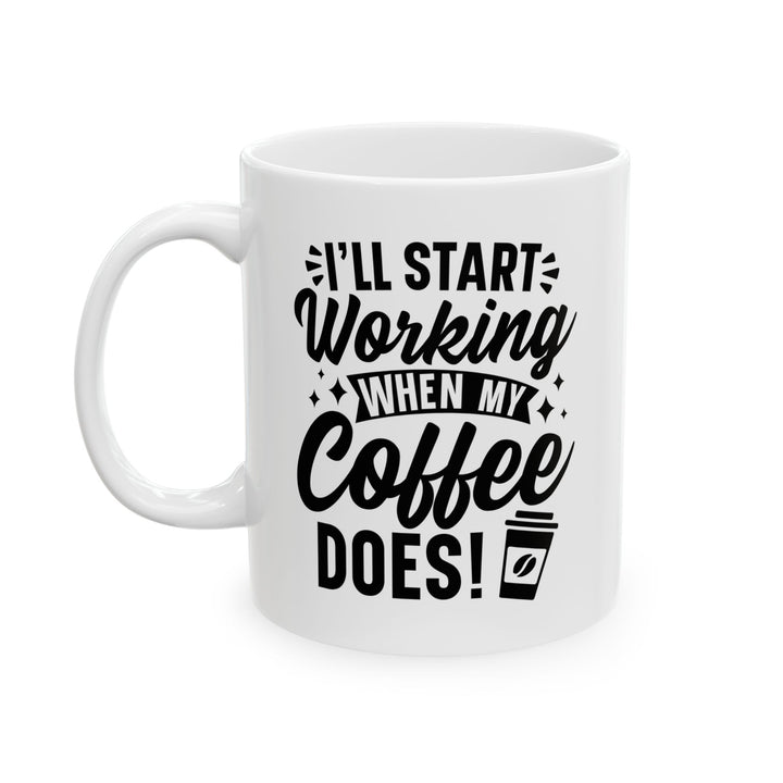 I Will Start Working When...