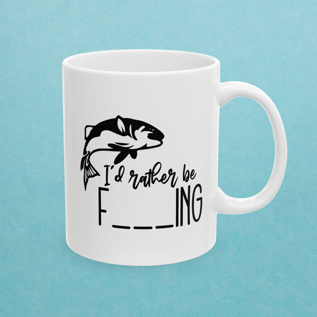 Id Rather Be F***ing Mug