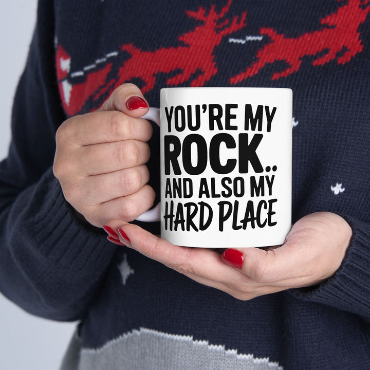 You Rock and Do My Hard Place Mug