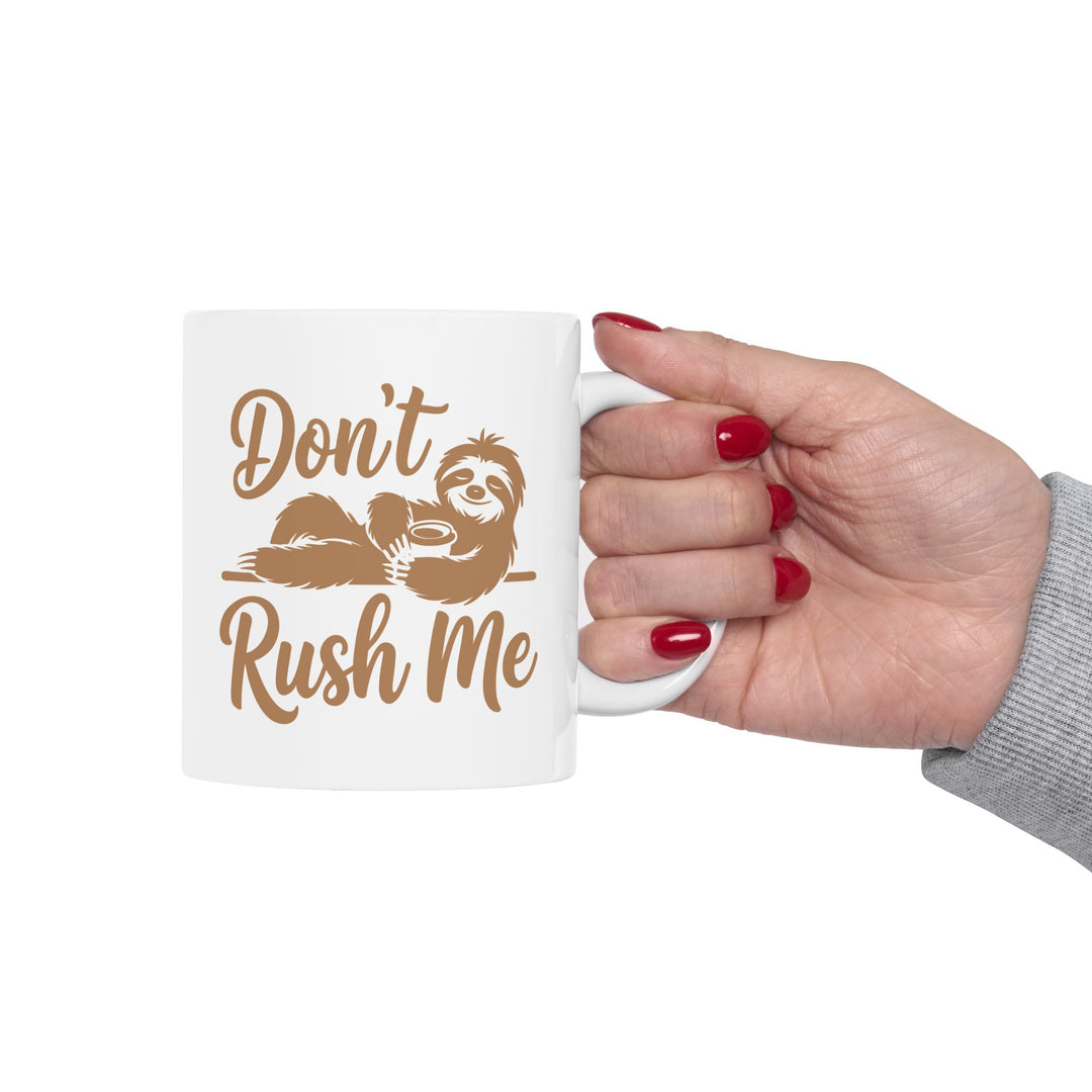 Don't Rush Me Sloth Mug