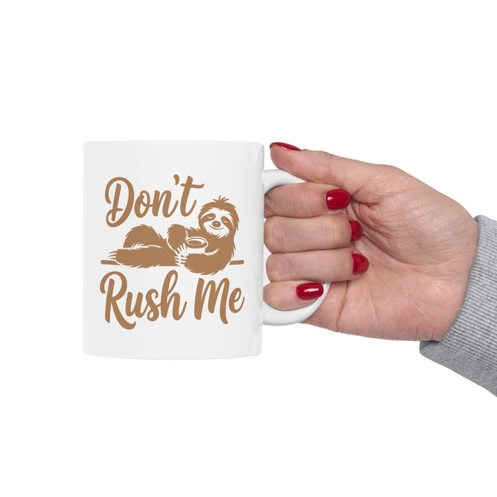 Don't Rush Me Sloth Mug