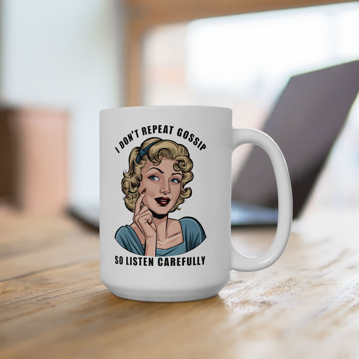 I Don't Repeat Gossip Mug