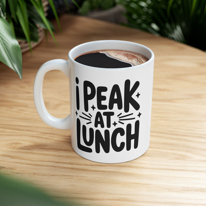 I Peak At Lunch Mug
