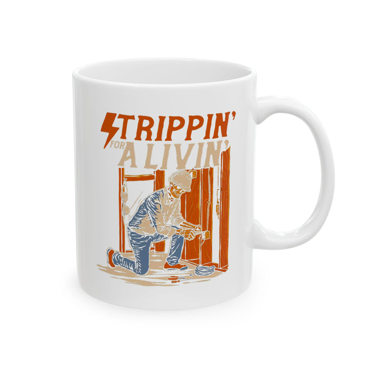 Trippin For A Livin Mug