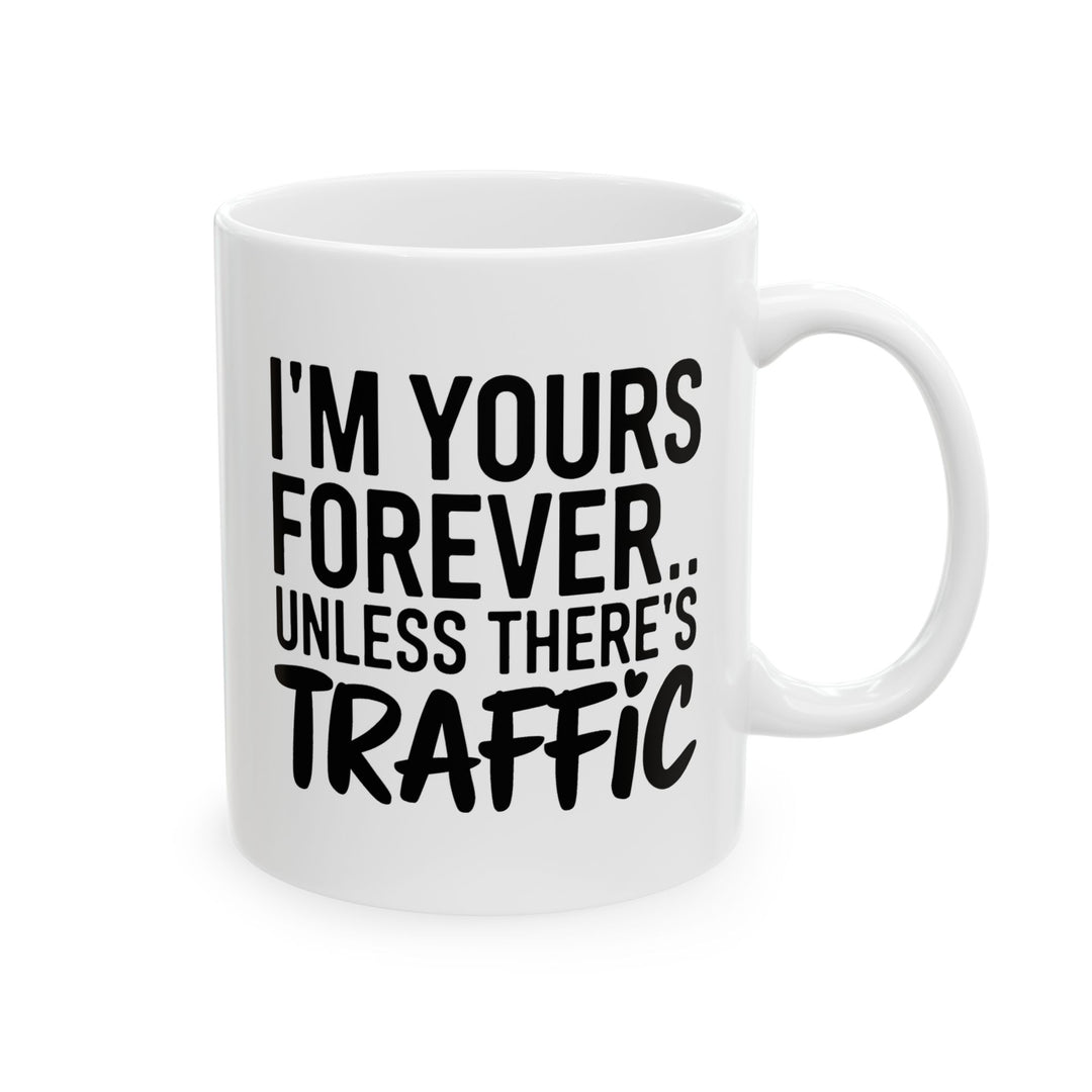 I Am Yours Forever Ceramic Mug