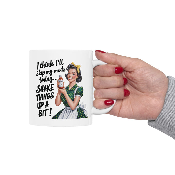 Housewife Off Her Meds Mug