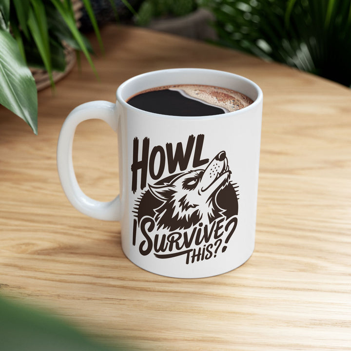 Howl I Survive This Mug