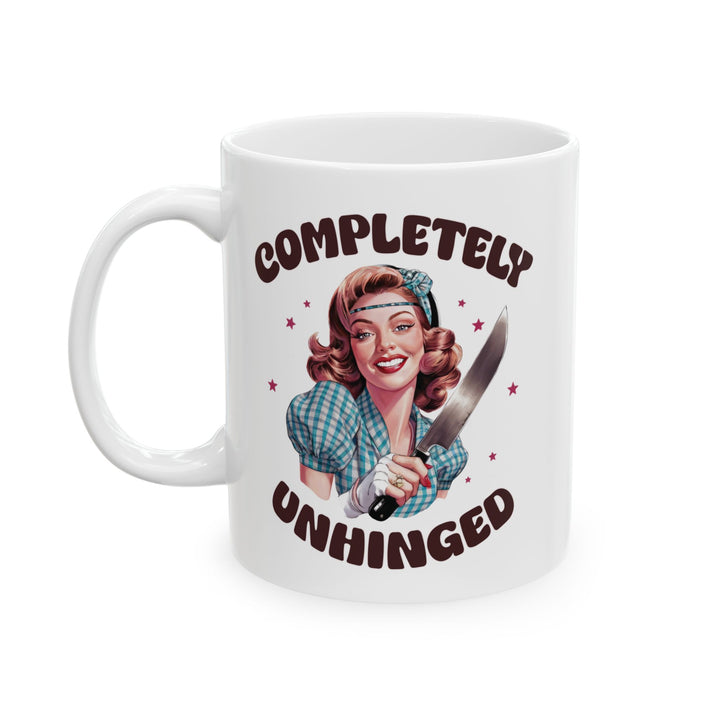 Completely Unhinged Mug