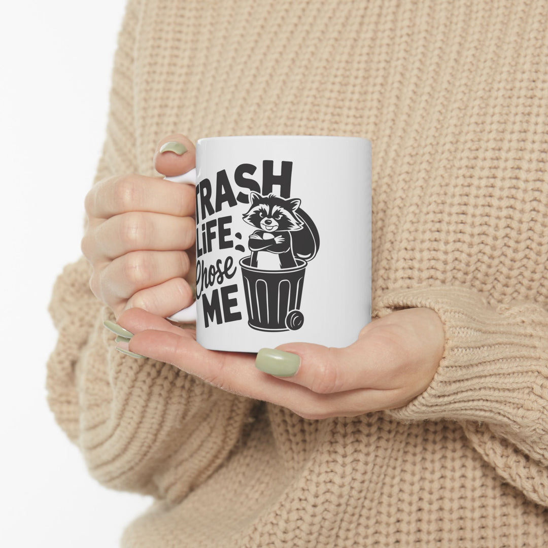 Trash Life Chose Me Mug