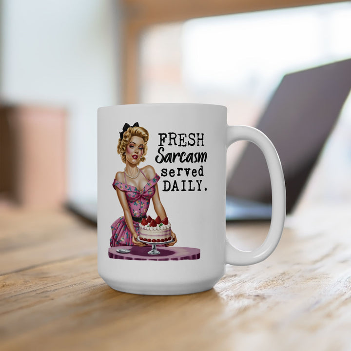 Fresh Sarcasm Served Daily Mug