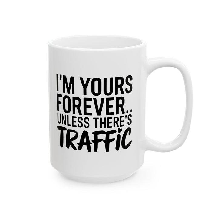 I Am Yours Forever Ceramic Mug