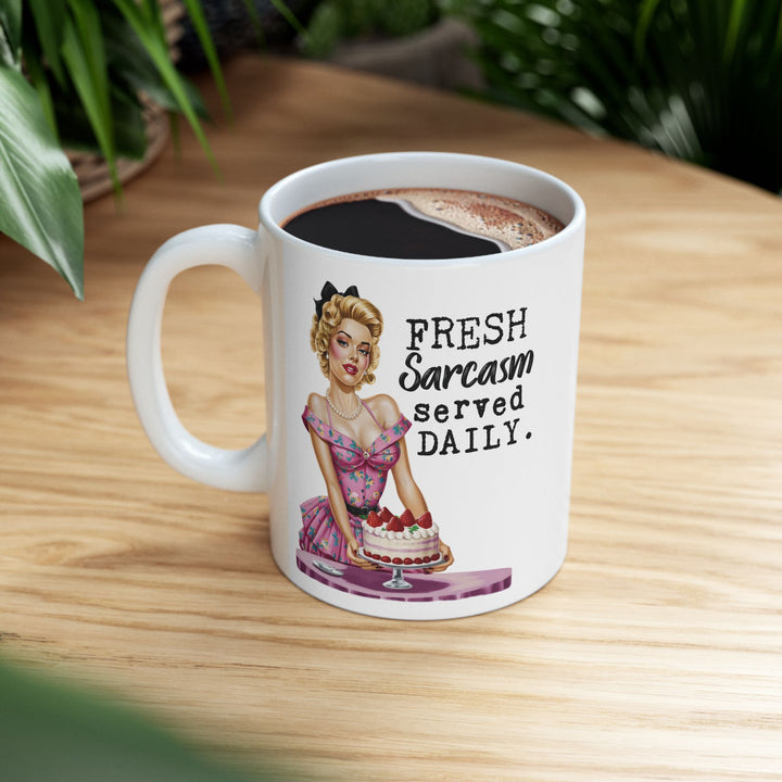 Fresh Sarcasm Served Daily Mug