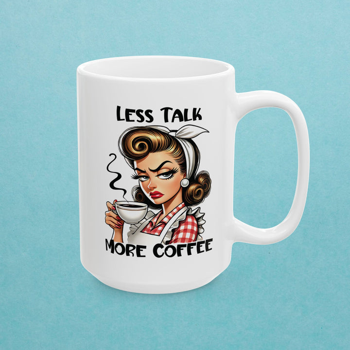 Less Talk More Coffee Mug