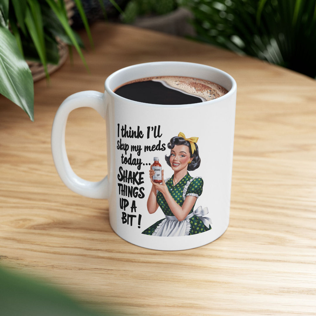 Housewife Off Her Meds Mug