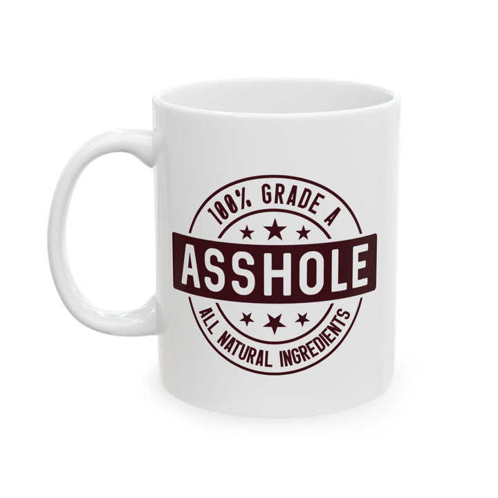 100% Grade A As*hole Mug