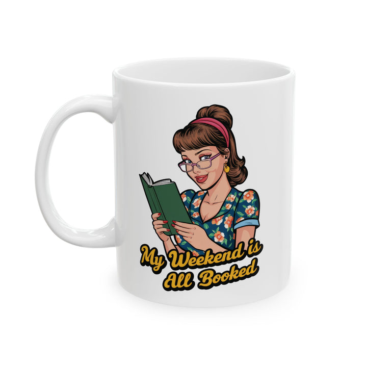 My Weekend Is All Booked Mug