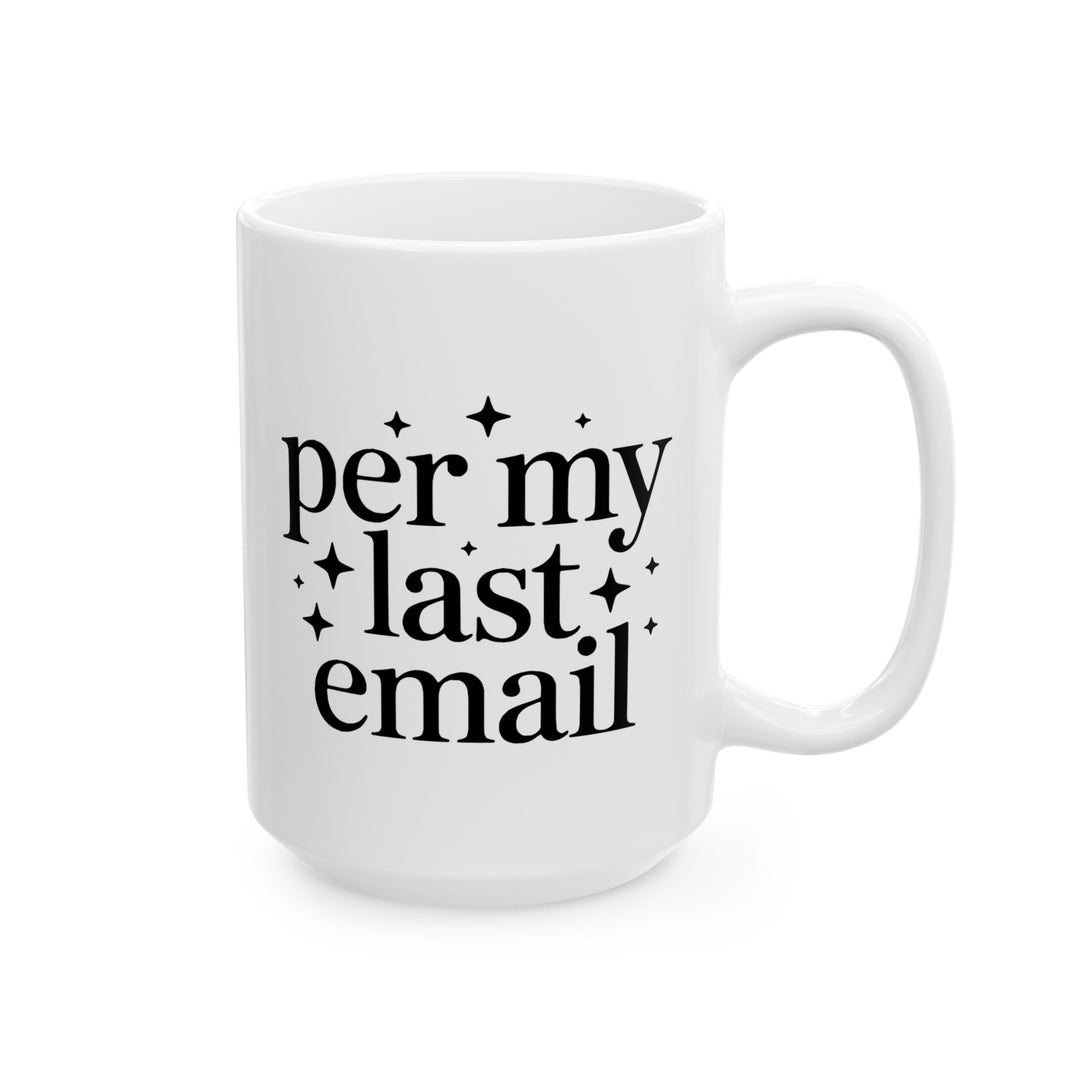 Per My Last Email Mug