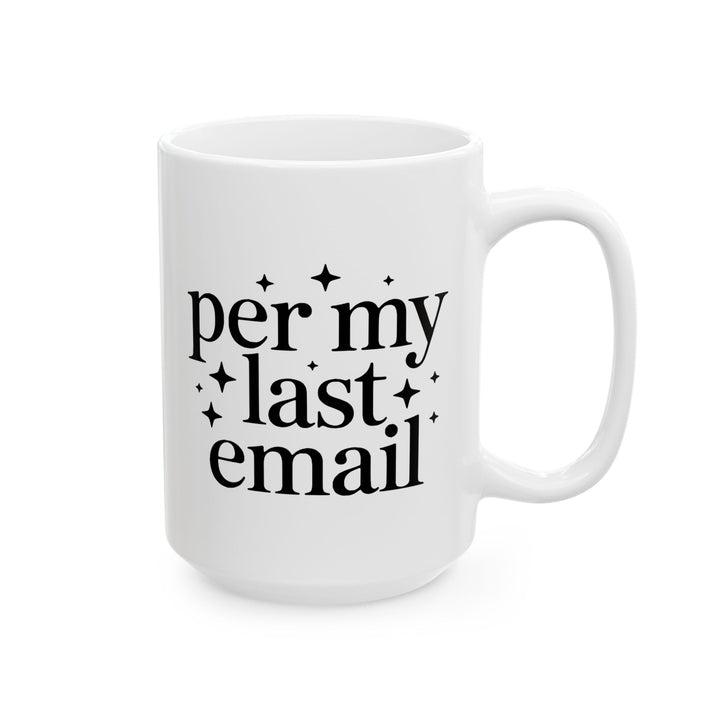 Per My Last Email Mug