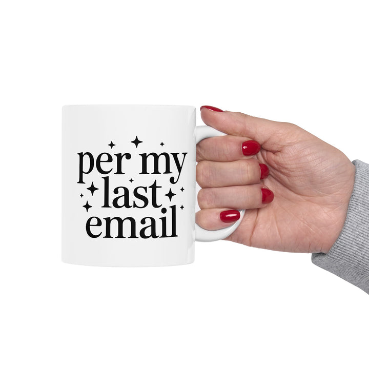Per My Last Email Mug