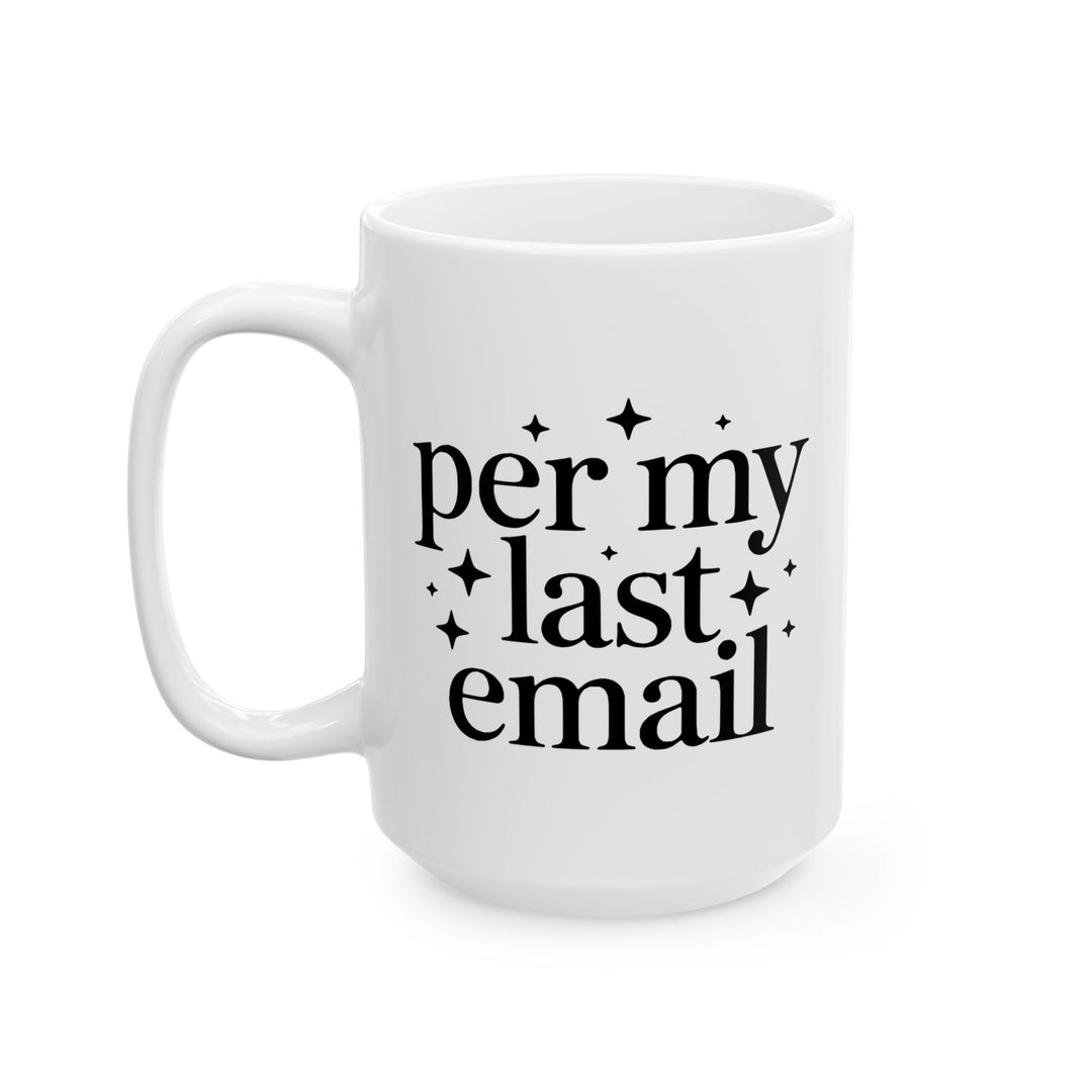 Per My Last Email Mug