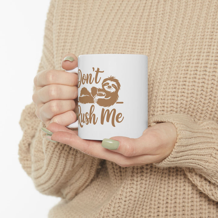 Don't Rush Me Sloth Mug