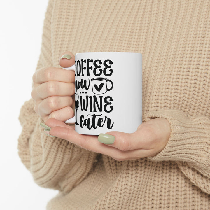 Coffee Now Wine Later Mug