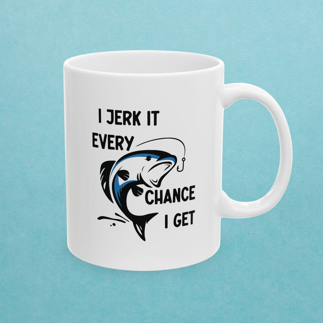 I Jerk It Every Chance I Get Mug
