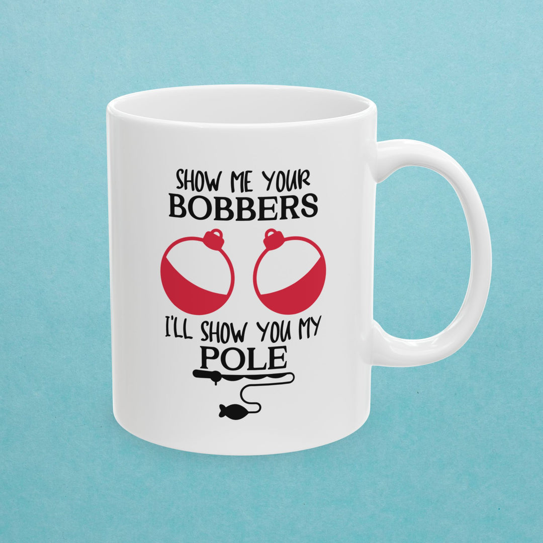 Show Me Your Bobbers Mug