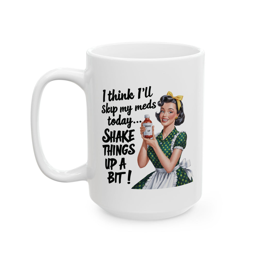 Housewife Off Her Meds Mug