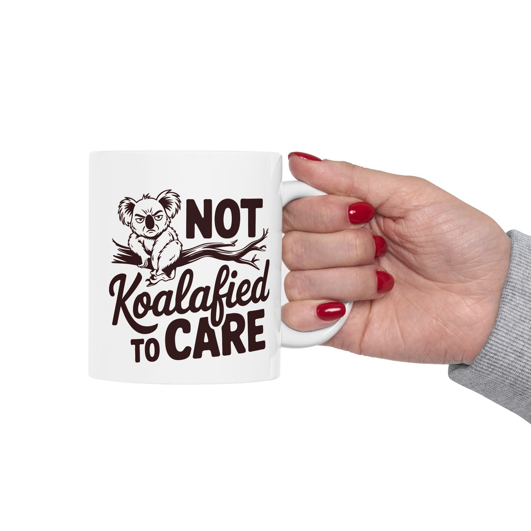 Not Koalafied To Care Mug