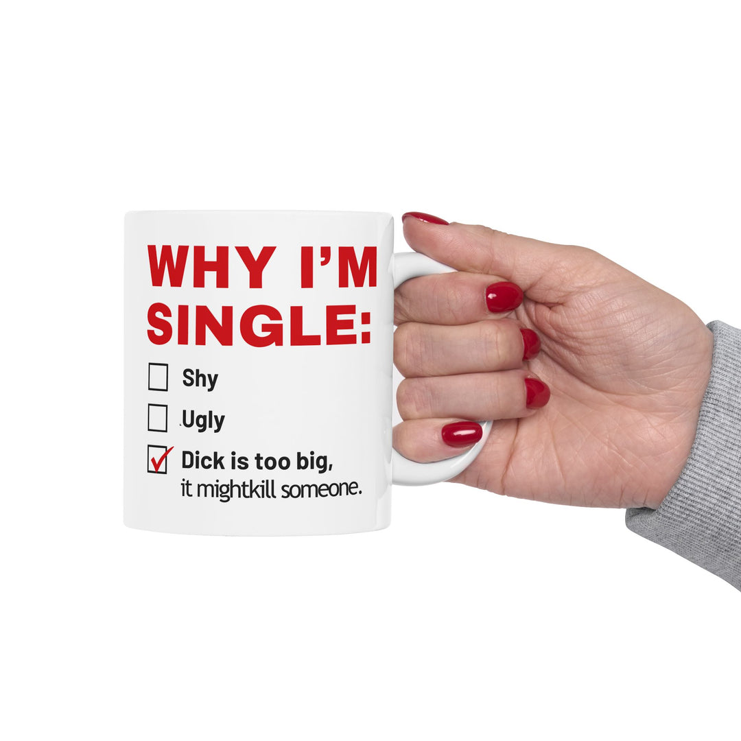 Why I Am Single Mug