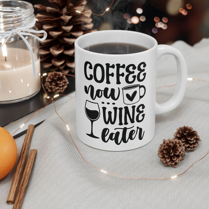 Coffee Now Wine Later Mug