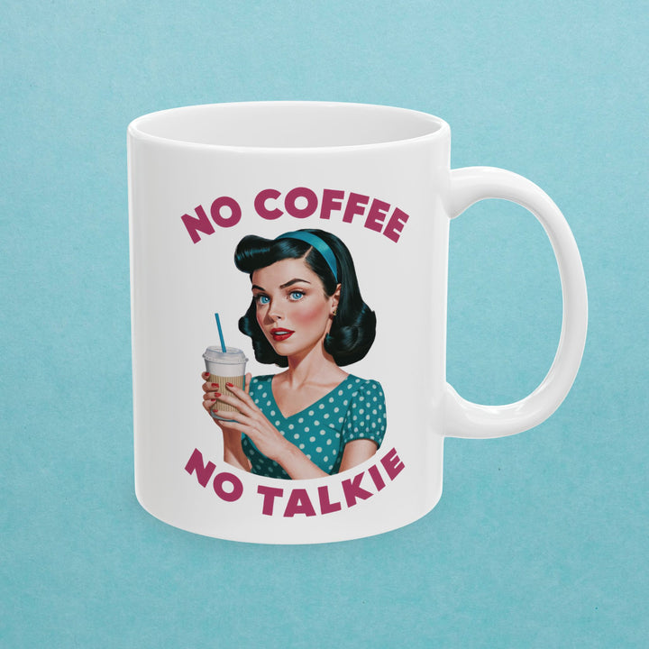 No Coffee, No Talkie Mug