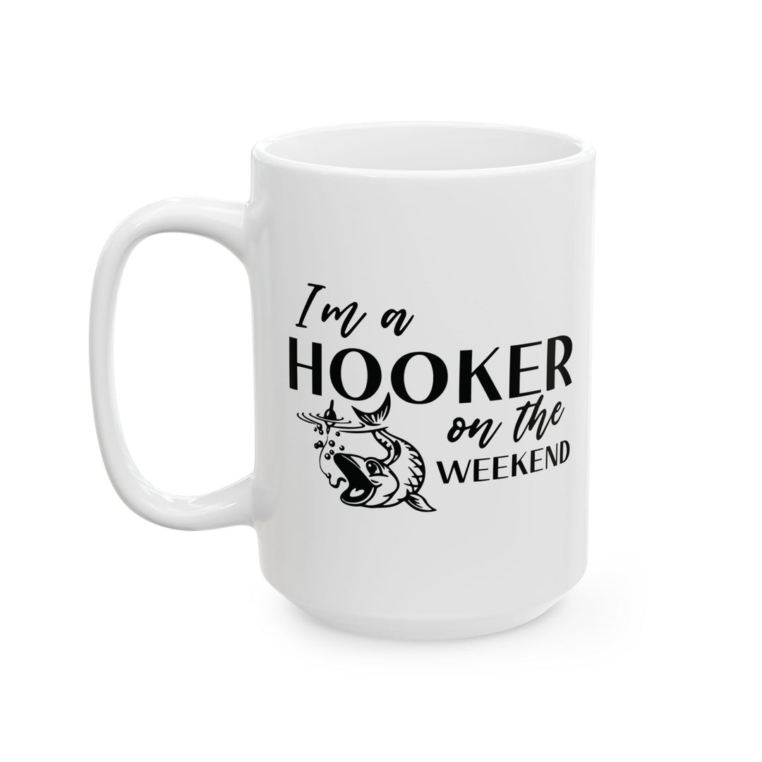 I Am A Hooker On The Weekend