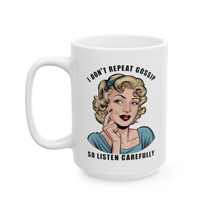 I Don't Repeat Gossip Mug