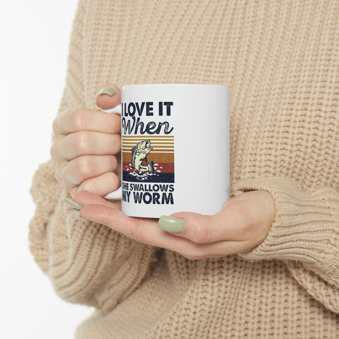 I Love It When She Swallows My Worm Mug