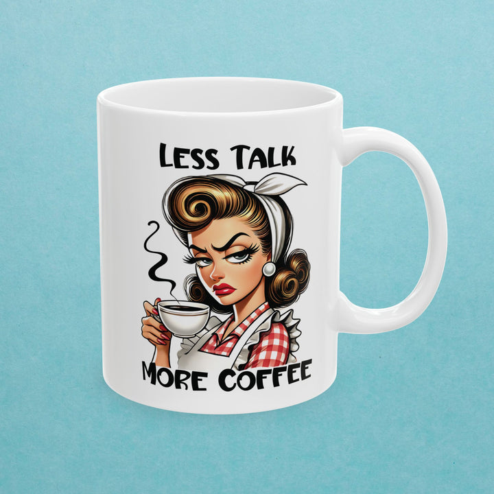 Less Talk More Coffee Mug