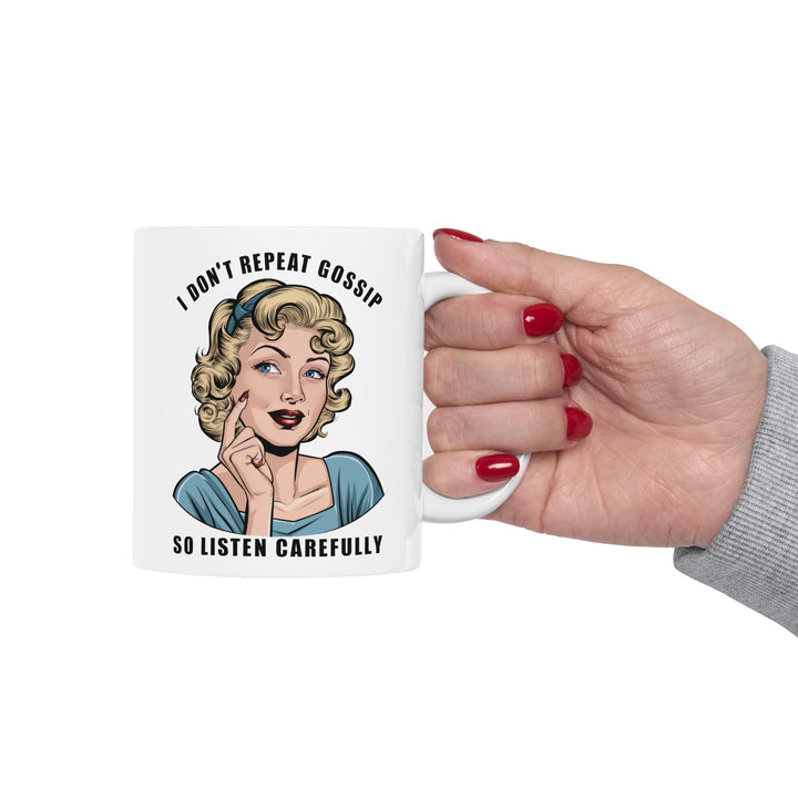 I Don't Repeat Gossip Mug