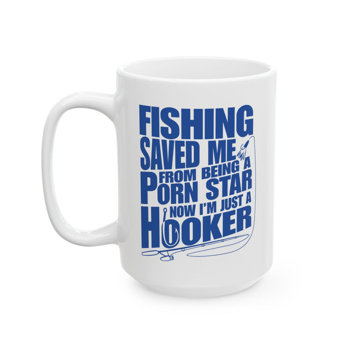 Fishing Saved Me From Being A Porn Star Mug