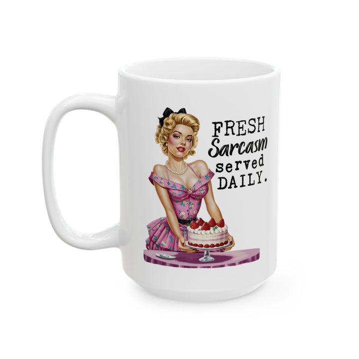 Fresh Sarcasm Served Daily Mug