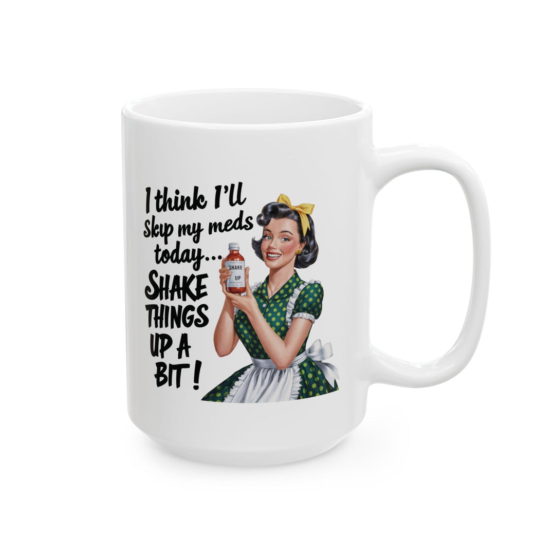 Housewife Off Her Meds Mug