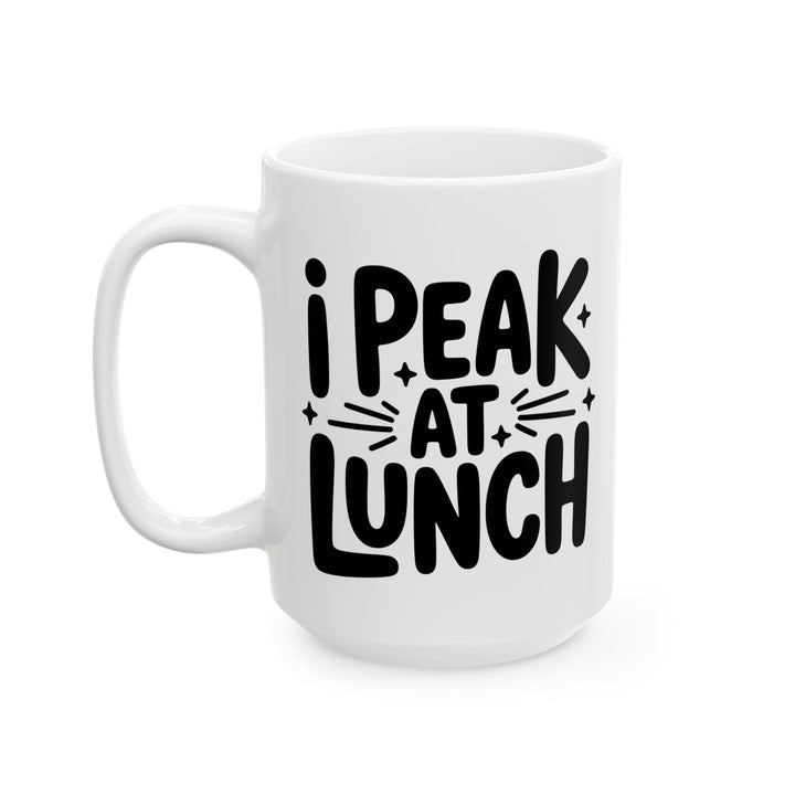 I Peak At Lunch Mug